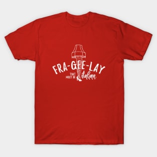 Fra-Gee-Lay - that must be Italian T-Shirt